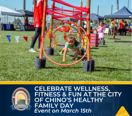 Celebrate Wellness, Fitness & Fun at the City of Chino’s Annual Healthy Family Day on March 15